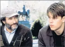  ?? George Kraychyk Miramax ?? “GOOD WILL HUNTING” Matt Damon, right with Robin Williams, won a screenwrit­ing Oscar with Ben Affleck for the script, which they wrote on spec.