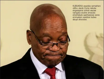  ??  ?? KUBUKEKA esazoba sematheni umnu Jacob Zuma nakuba engaseyena umholi wezwe njengoba evukile amacala enkohlakal­o ayethweswe wona eminyakeni eyedlule kodwa abuye ahoxiswa.