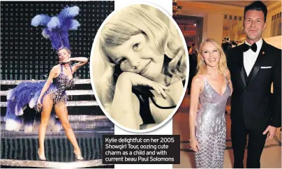  ??  ?? Kylie delightful: on her 2005 Showgirl Tour, oozing cute charm as a child and with current beau Paul Solomons