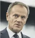  ??  ?? 0 Donald Tusk said EU should be ready for any scenario