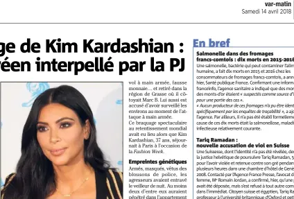  ?? (Photo Patrice Lapoirie) ?? Kim Kardashian avait été braquée dans une résidence hôtelière parisienne le  octrobre .