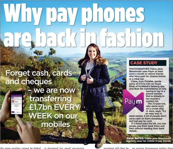  ??  ?? PEAK RATES: Claire-Jane Macdonald regularly uses her mobile to pay friends