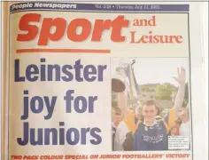  ??  ?? Coverage of the Leinster final in the Wicklow and Bray Peoples.