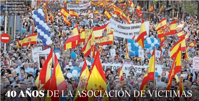  ??  ?? Manifestac­ión convocada por la AVT en Madrid, el 9
de abril de 2011