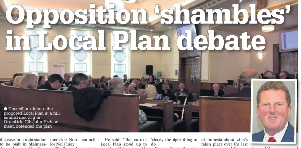  ?? Councillor­s debate the proposed Local Plan at a full council meeting in Ormskirk. Cllr John Hodson, inset, defended the plan ??