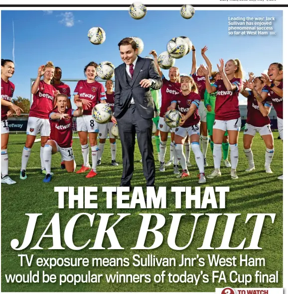  ?? BBC ?? Leading the way: Jack Sullivan has enjoyed phenomenal success so far at West Ham