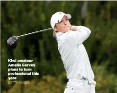  ?? GETTY IMAGES ?? Kiwi amateur Amelia Garvey plans to turn profession­al this year.