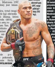  ?? ?? Alex Pereira obronił pas UFC wagi półciężkie­j (93 kg).