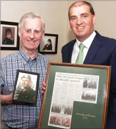  ??  ?? Brendan McCarth, brother of the late Mick McCarth with Minister of State with responsibi­lity for Defence Paul Kehoe at the opening of Mick McCarth House.