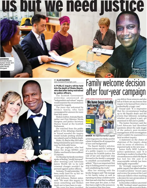  ??  ?? ANSWERS Aminata Bayoh, Aamer Anwar and Kadi Johnson meet Nicola Sturgeon
HEARTBREAK Sheku Bayoh with his partner Collette Bell
TRAGIC Sheku, 32, died in May 2015 after being restrained by up to nine police officers