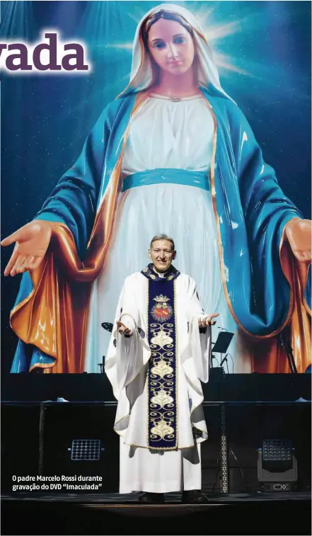  ??  ?? O padre Marcelo Rossi durante gravação do DVD “Imaculada”