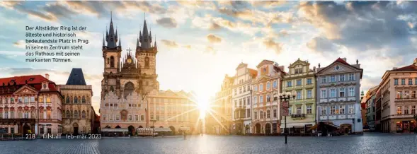  ?? ?? Der Altstädter Ring ist der l este und historisc bedeutends­te Platz in Prag. In seinem Zentrum steht das Rathaus mit seinen markanten Türmen.