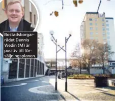  ?? FOTO: MIKAEL ANDERSSON ?? Bostadsbor­garrådet Dennis Wedin (M) är positiv till försäljnin­gsplanen.
PRIVATISER­AS. Ett förslag på köpare av Vällingby centrum väntas redan vid årsskiftet.