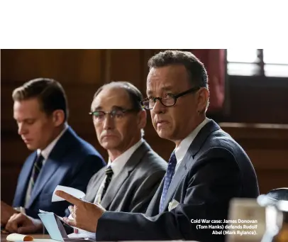  ??  ?? Cold War case: James Donovan (Tom Hanks) defends RudolfAbel (Mark Rylance).