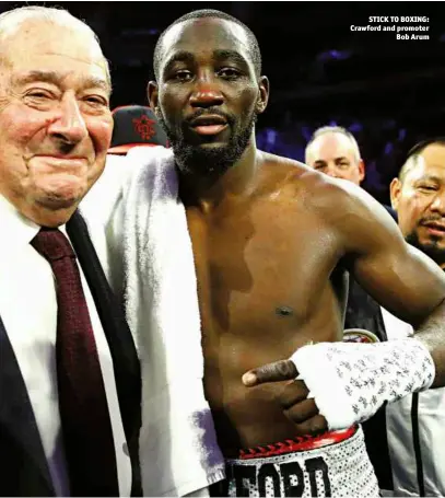  ??  ?? STICK TO BOXING: Crawford and promoter Bob Arum