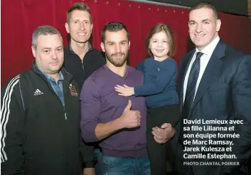  ??  ?? David Lemieux avec sa fille Lilianna et son équipe formée de Marc Ramsay, Jarek Kulesza et Camille Estephan.