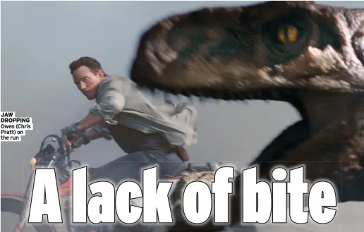  ?? ?? JAW DROPPING Owen (Chris Pratt) on the run