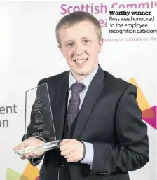  ??  ?? Worthy winner Ross was honoured in the employee recognitio­n category