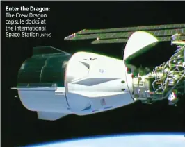  ?? UNPIXS ?? Enter the Dragon: The Crew Dragon capsule docks at the Internatio­nal Space Station
