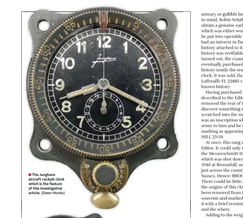  ?? (Dawn Monks) ?? ■ The Junghans aircraft cockpit clock which is the feature of this investigat­ive article.