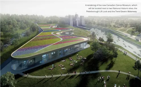  ??  ?? A rendering of the new Canadian Canoe Museum, which will be located next to two National Historic sites: the Peterborou­gh Lift Lock and the Trent-severn Waterway.