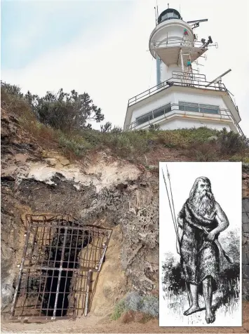  ?? Picture: GLENN FERGUSON ?? William Buckley's cave under the Pt Lonsdale Lighthouse+, and Buckley, inset.