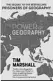  ??  ?? The Power of Geography: Ten Maps that Reveal the Future of the World Author: Tim Marshall Publisher:simon & Schuster
Pages: 352
Price: ~699