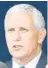  ??  ?? Mike Pence