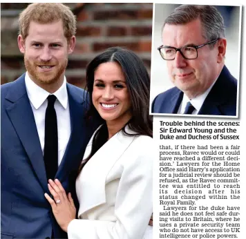  ?? ?? Trouble behind the scenes: Sir Edward Young and the Duke and Duchess of Sussex