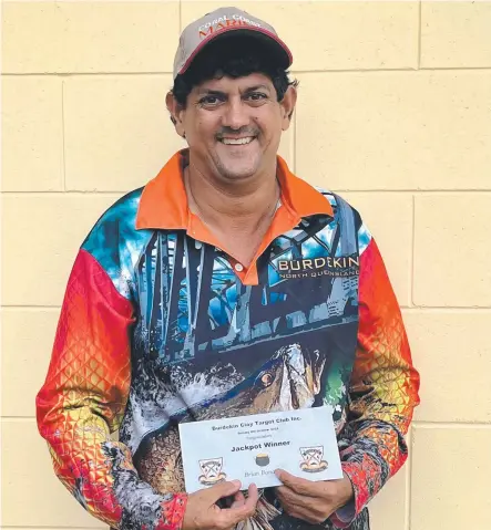  ?? ?? Burdekin Clay Target Club member Brian Bonanno was a jackpot winner at the club’s monthly shoot.