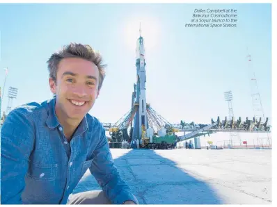  ??  ?? Dallas Campbell at the Baikonur Cosmodrome at a Soyuz launch to the Internatio­nal Space Station.