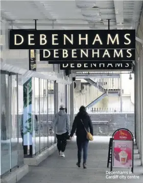  ??  ?? Debenhams in Cardiff city centre