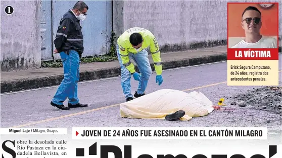  ?? Fotos: Miguel Laje / EXTRA ?? 1. Agentes policiales verificaro­n que el occiso tenía heridas en la cabeza.