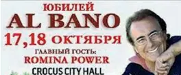  ??  ?? Felicità Il poster del concerto moscovita di Al Bano e Romina l’anno scorso a Mosca