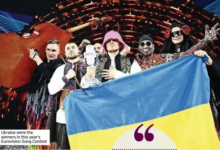  ?? ?? Ukraine were the winners in this year’s Eurovision Song Contest