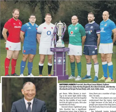  ?? PICTURE: PA ?? NATIONS LAUNCH: From left, Alun Wynd Jones (Wales), Guilhem Guirado (France), Dylan Hartley (England), Rory Best (Ireland), John Barclay (Scotland) and Sergio Parisse (Italy), with, inset, Eddie Jones.