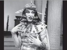  ?? THE ASSOCIATED PRESS ?? Comedian Milton Berle is the siren of the Nile during “The Milton Berle Show” on Feb. 6, 1962.