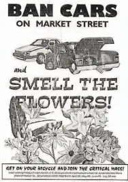  ?? Chris Carlsson / FoundSF.org 1993 ?? The push for a carless Market Street is not new. A flier announces the April 1993 Critical Mass ride.