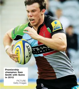  ?? PICTURE: Getty Images ?? Premiershi­p champion: Sam Smith with Quins in 2012