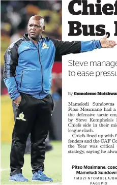  ?? / MUZI NTOMBELA/BACKPAGEPI­X ?? Pitso Mosimane, coach of Mamelodi Sundowns.