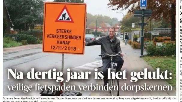  ?? FOTO JAN AUMAN ?? Schepen Peter Mendonck is zelf geen fervent fietser. Maar voor de start van de werken, waar al zo lang naar uitgekeken wordt, haalde zelfs hij zijn stalen ros graag even van stal.