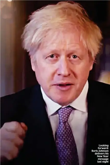  ??  ?? Looking forward: Boris Johnson delivers his New Year message last night