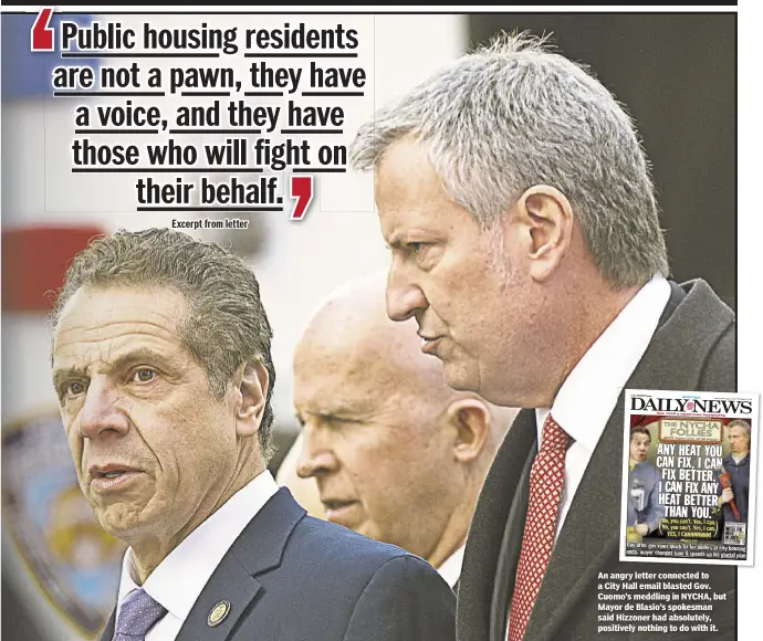  ??  ?? An angry letter connected to a City Hall email blasted Gov. Cuomo’s meddling in NYCHA, but Mayor de Blasio’s spokesman said Hizzoner had absolutely, positively nothing to do with it.