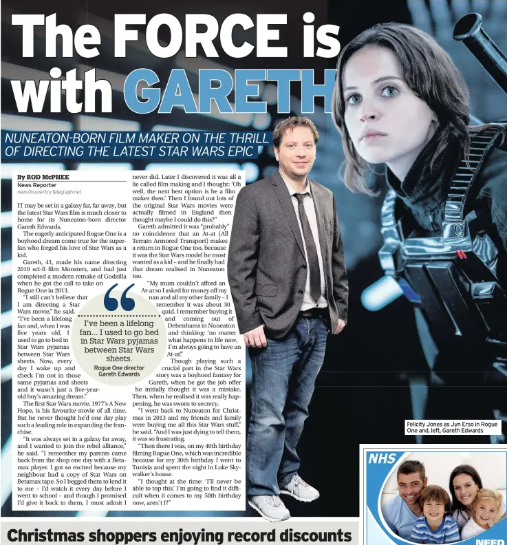  ??  ?? Felicity Jones as Jyn Erso in Rogue One and, left, Gareth Edwards