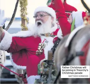  ?? MATTHEW HORWOOD ?? Father Christmas will be joining in Treorchy’s Christmas parade