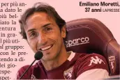  ?? LAPRESSE ?? Emiliano Moretti, 37 anni