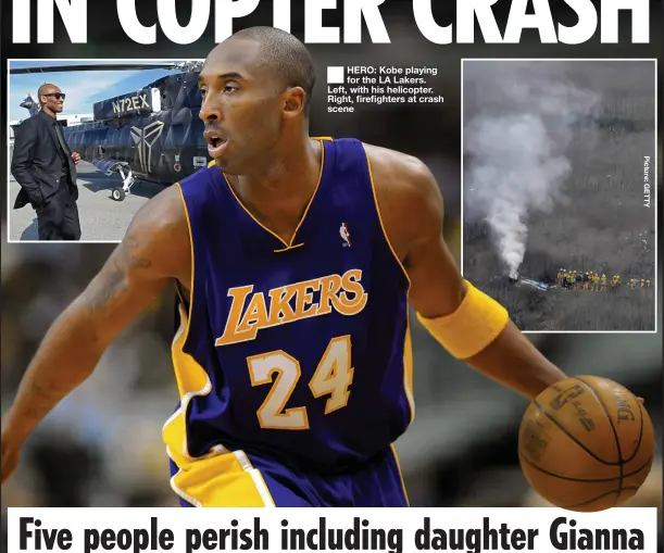  ??  ?? ■
HERO: Kobe playing for the LA Lakers. Left, with his helicopter. Right, firefighte­rs at crash scene