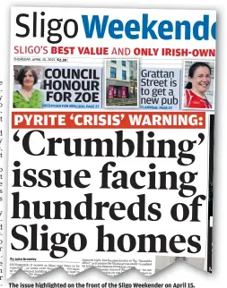  ??  ?? The issue highlighte­d on the front of the Sligo Weekender on April 15.