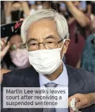  ??  ?? Martin Lee walks leaves court after receivinga suspended sentence