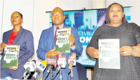  ?? Photo: Felix Onigbinde ?? From left: Sonia Warner of UK Aids; Executive Director, Policy and Legal Advocacy Centre, Mr Clement Nwankwo and National Coordinato­r Proactive Gender and Initiative­s, Barrister Esther Uzoma, during a briefing on the launch of the Nigeria Civil Society Situation Room Report on the 2019 General Elections in Abuja yesterday.